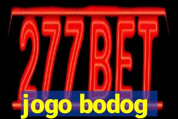 jogo bodog