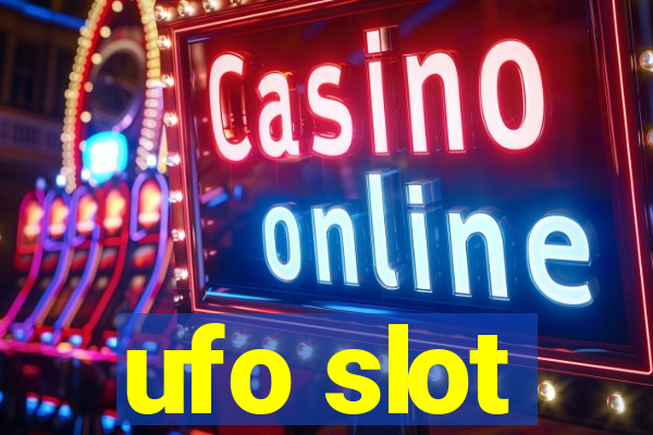 ufo slot