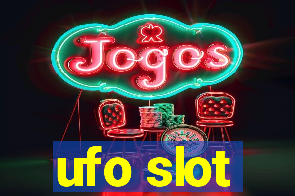 ufo slot