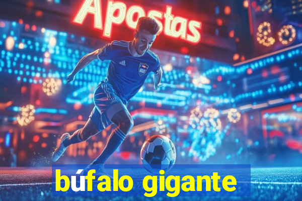 búfalo gigante