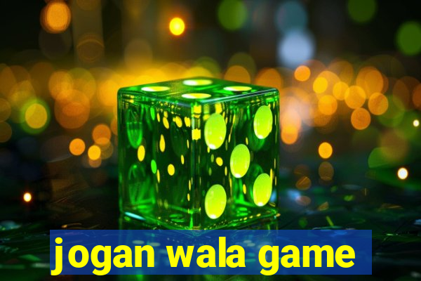 jogan wala game