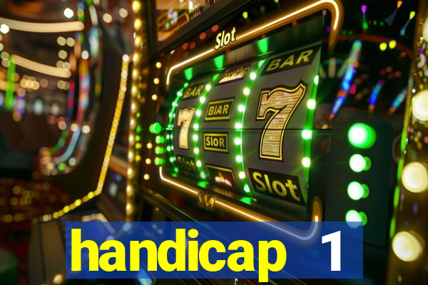 handicap 1 resultado final