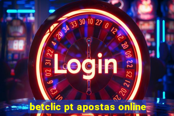 betclic pt apostas online