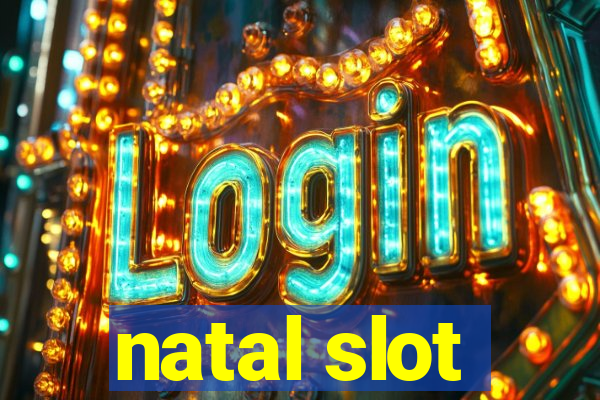 natal slot