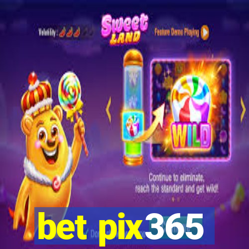 bet pix365