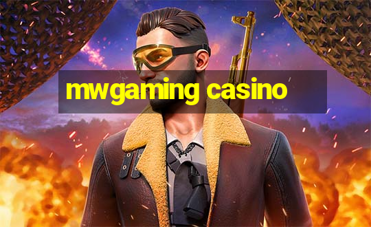 mwgaming casino