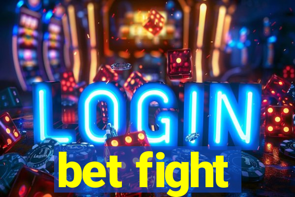 bet fight