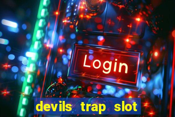 devils trap slot free play