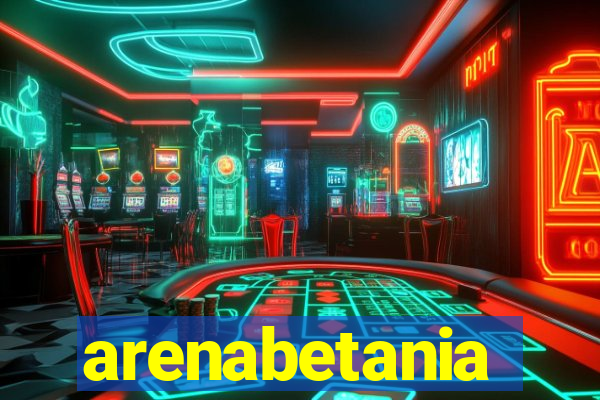 arenabetania