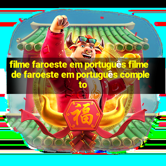 filme faroeste em português filme de faroeste em português completo