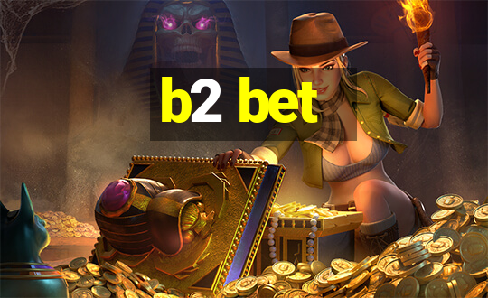 b2 bet