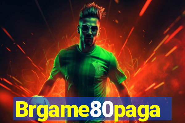 Brgame80paga