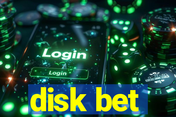 disk bet