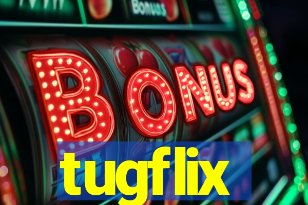 tugflix