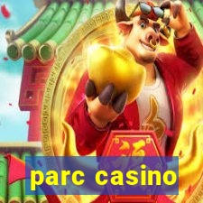 parc casino