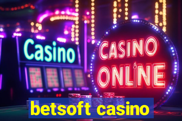 betsoft casino