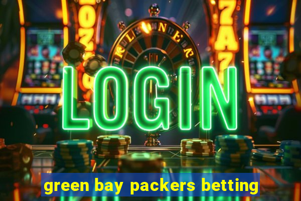 green bay packers betting