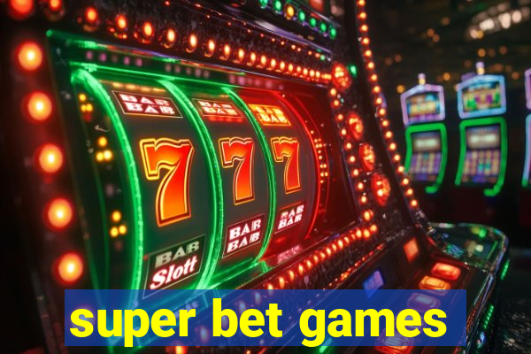 super bet games