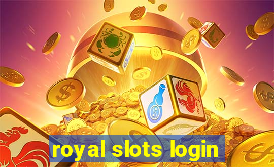 royal slots login