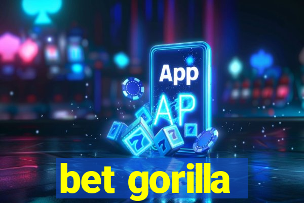 bet gorilla