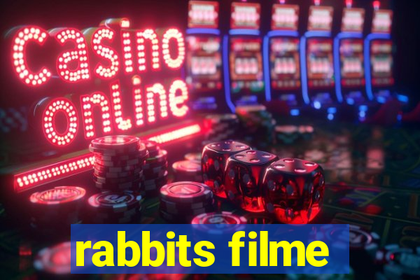 rabbits filme