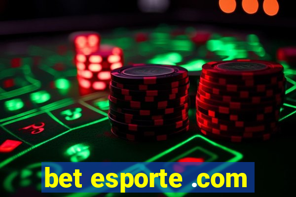 bet esporte .com