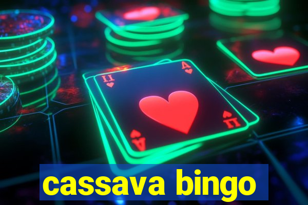 cassava bingo