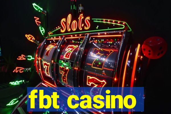 fbt casino