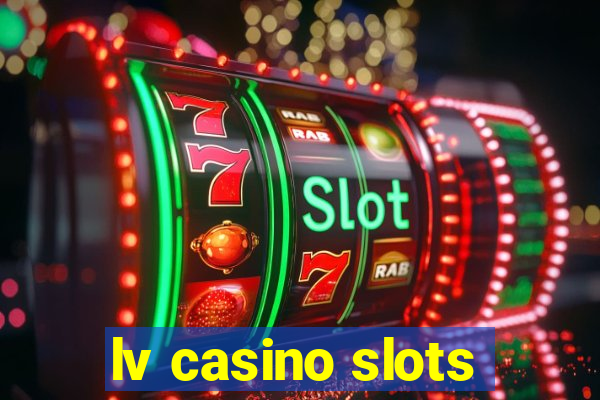 lv casino slots