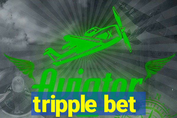 tripple bet