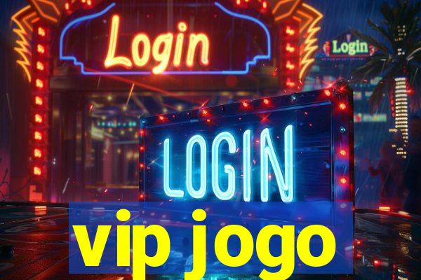 vip jogo