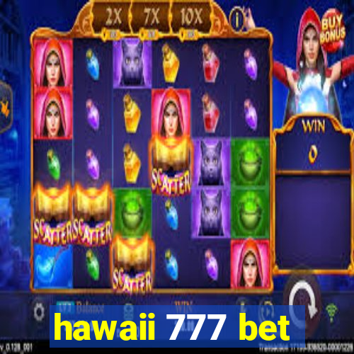 hawaii 777 bet