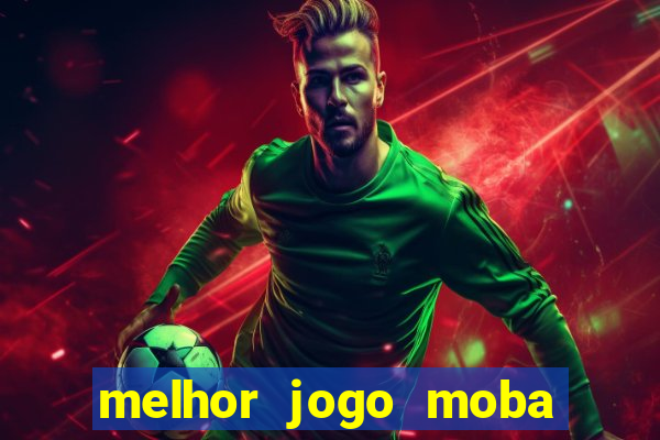 melhor jogo moba para celular