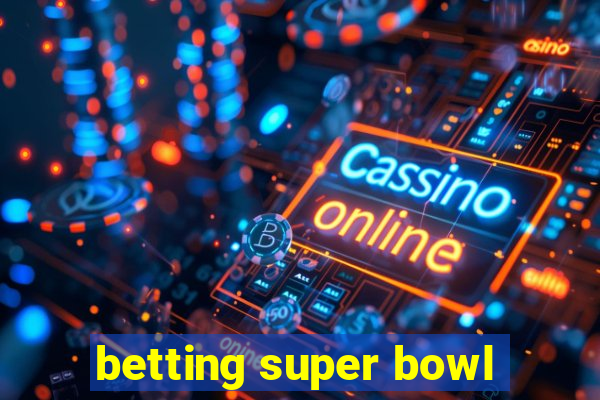 betting super bowl