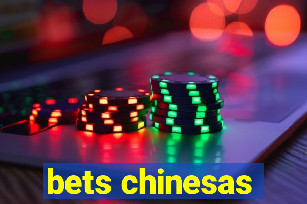 bets chinesas