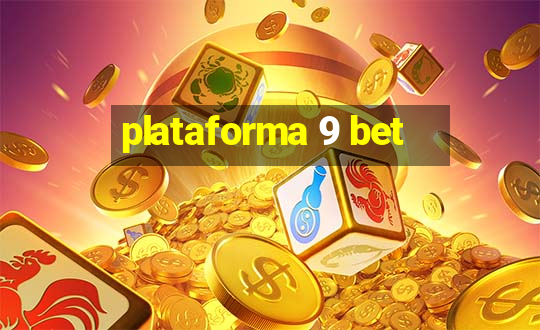 plataforma 9 bet