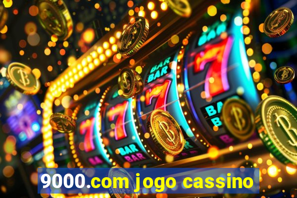 9000.com jogo cassino