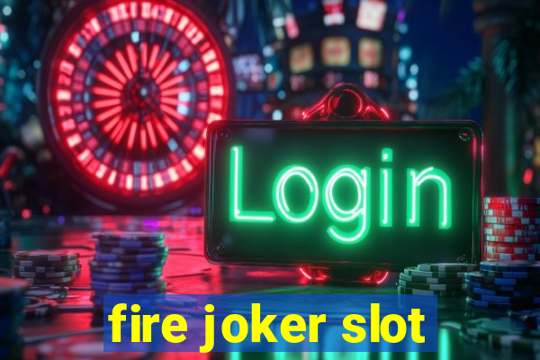 fire joker slot