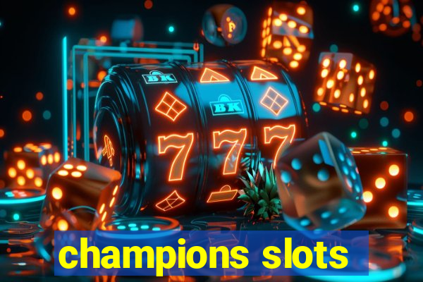 champions slots