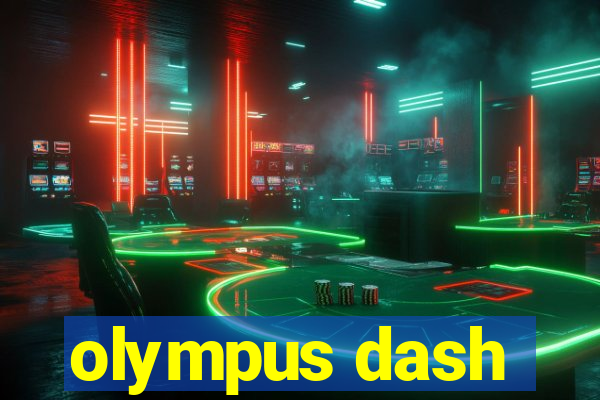 olympus dash