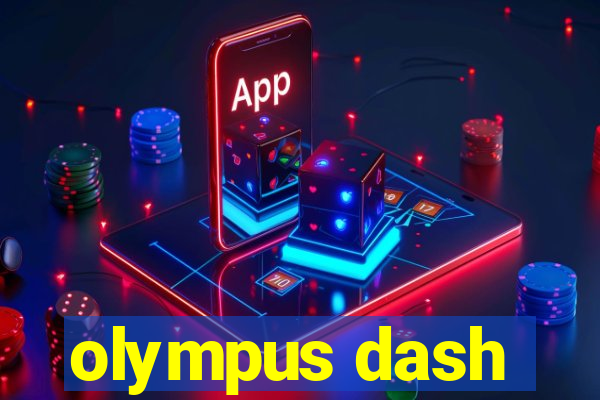 olympus dash