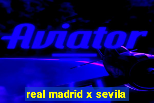 real madrid x sevila