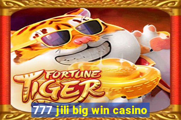 777 jili big win casino