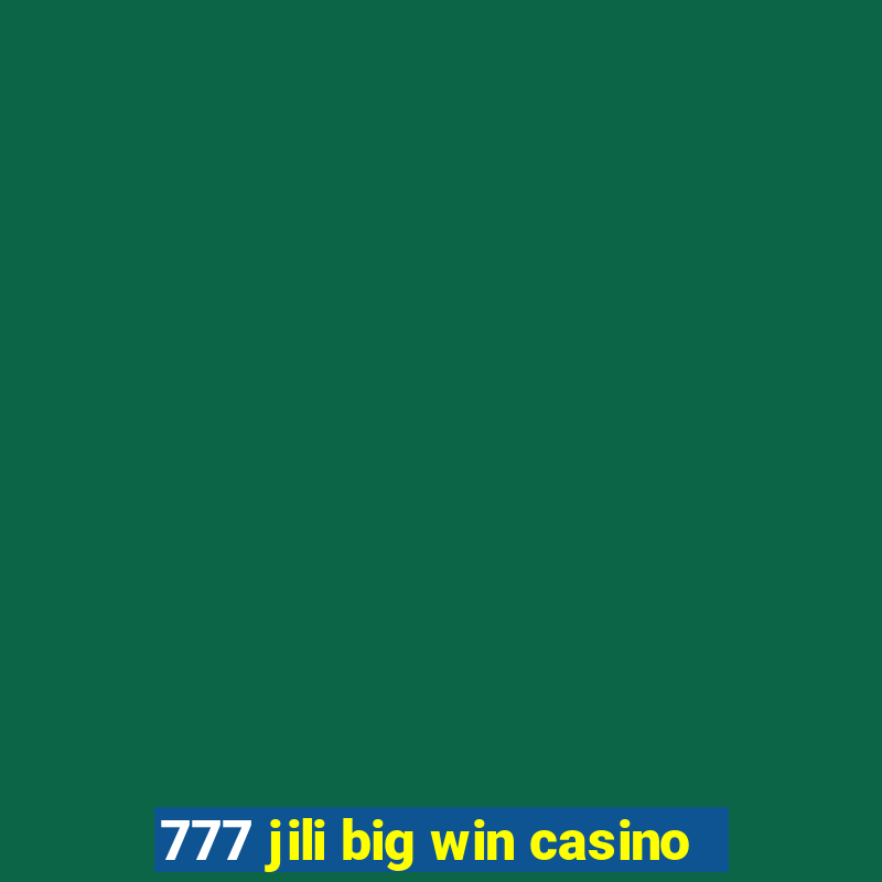 777 jili big win casino