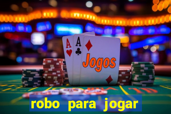 robo para jogar fortune tiger