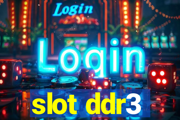 slot ddr3