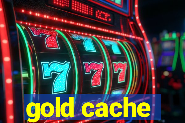 gold cache