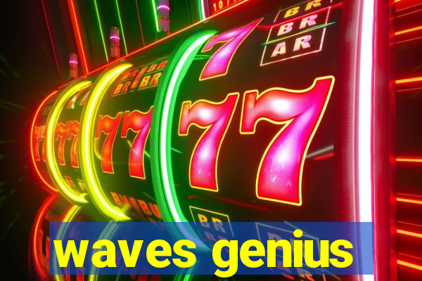 waves genius