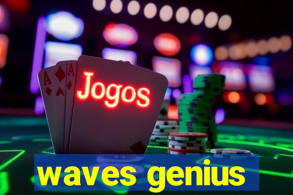 waves genius