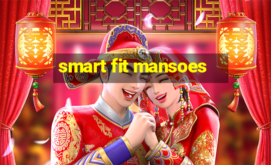 smart fit mansoes